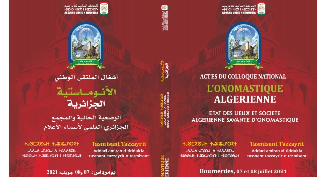 Actes du colloque national l'onomastique Algérienne - Boumerdes , le 07,08 juillet 2021